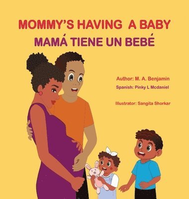 M A Benjamin, M. A. Benjamin, M. A. BENJAMIN - Mommy's Having a baby, Inbunden