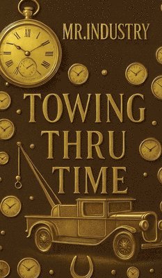 John Borowski - Towing Thru Time, Inbunden