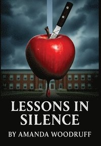 bokomslag Lessons in Silence: The Line Between Protector and Predator Is Thinner Than You Think