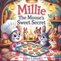 bokomslag Millie the Mouse's Sweet Secret