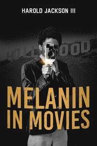 bokomslag Melanin In Movies