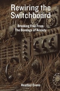 bokomslag Rewiring the Switchboard