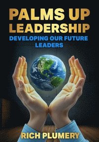 bokomslag Palms Up Leadership