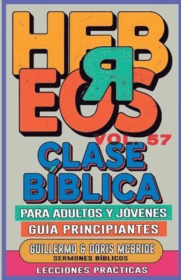 bokomslag Clase Bíblica para Adultos y Jóvenes Guía Principiantes - Hebreos
