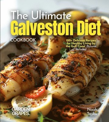 Noah Taylor - ultimate Galveston Diet Cookbook, Häftad