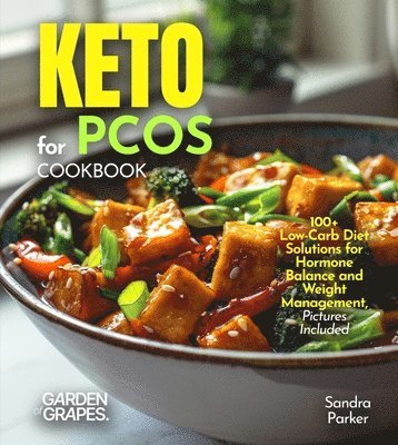 Sandra Parker - Keto for PCOS Cookbook, Häftad