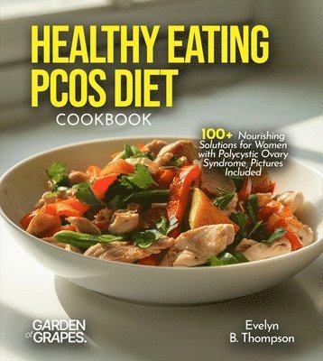 Evelyn B Thompson, Evelyn B. Thompson - Healthy Eating PCOS Diet Cookbook, Häftad
