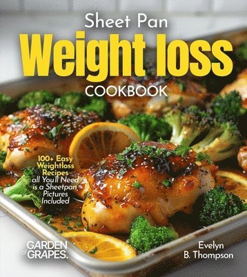 Evelyn B Thompson, Evelyn B. Thompson - Sheet Pan Weight loss Cookbook, Häftad