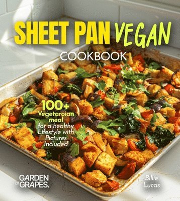 Billie Lucas - Sheet Pan Vegan Cookbook, Häftad