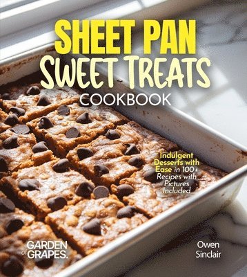 Owen Sinclair - Sheet Pan Sweet Treats Cookbook, Häftad