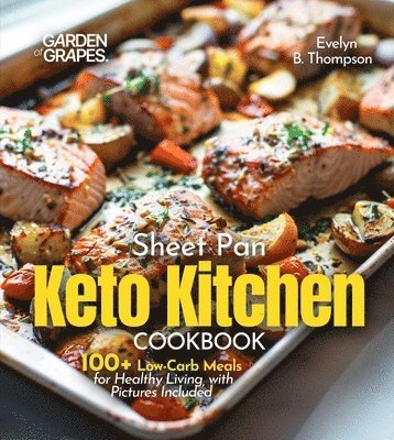 Evelyn B Thompson, Evelyn B. Thompson - Sheet Pan Keto Kitchen Cookbook, Häftad