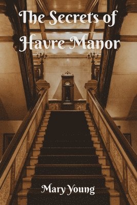 Secrets of Havre Manor