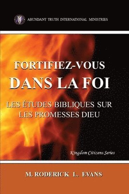 Fortifiez-vous dans la Foi