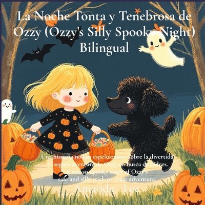 Amanda Lee - La Noche Tonta y Tenebrosa de Ozzy (Ozzy's Silly Spooky Night) Bilingual, Häftad