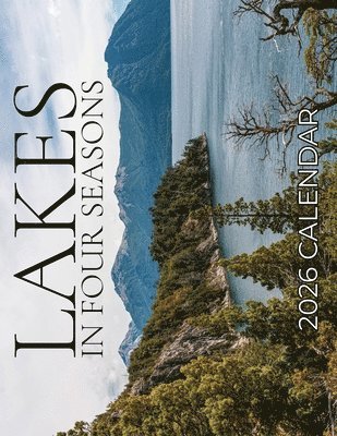 B Patrick, B. Patrick - Lakes In Four Seasons 2026 Calendar, Häftad