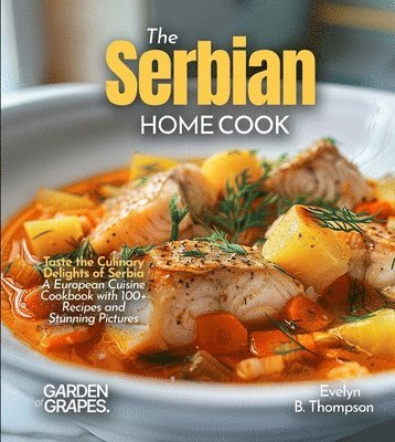 Evelyn B Thompson, Evelyn B. Thompson - Serbian Home Cook, Häftad