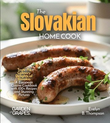 Evelyn B Thompson, Evelyn B. Thompson - Slovakian Home Cook, Häftad