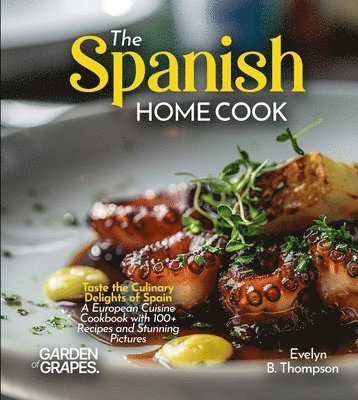 Evelyn B Thompson, Evelyn B. Thompson - Spanish Home Cook, Häftad
