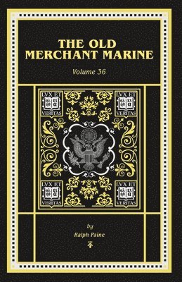 Ralph D Paine, George Bagby - Old Merchant Marine, Häftad