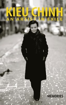 Kieu Chinh - An Artist In Exile (hardcover - bw - Sept 2025 edition)