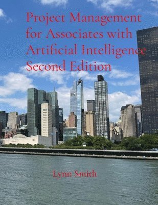 Lynn Smith - Project Management for Associates with Artificial Intelligence Second Edition, Häftad