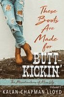 These Boots Are Made for Butt-Kickin'