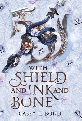 Casey L Bond, Casey L. Bond - With Shield and Ink and Bone (Shieldmaiden Edition), Inbunden