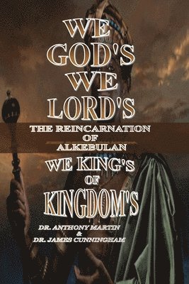 Anthony Martin, James Cunningham - We God's We Lord's We Kings of Kingdom's, Häftad