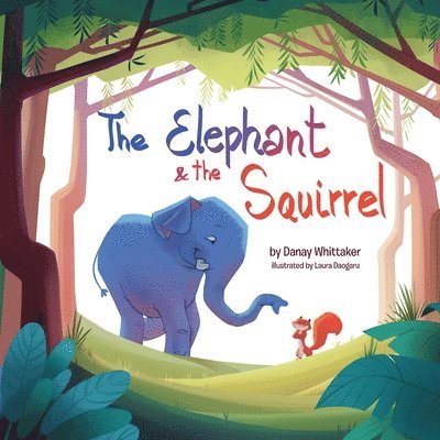 Danay Whittaker - Elephant & The Squirrel, Häftad