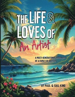 Gail King, Paul King - Life and Loves of an Artist, Häftad