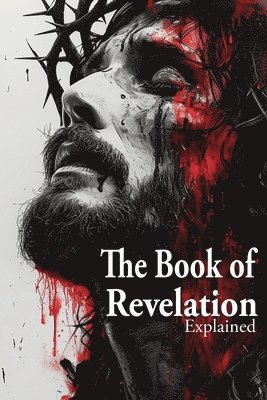 Book of Revelation Explained