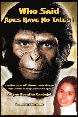 Erlynn Botelho Carbajal, Erlynn Botelho Carbajal, Dean Preston - Who Said Apes Have No Tales!, Häftad