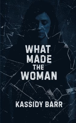 Barr - What Made the Woman, Häftad