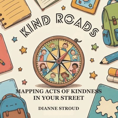 Dianne Stroud - Kind Roads: Mapping Acts of Kindness in Your Street, Häftad