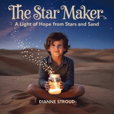 Dianne Stroud - The Star Maker: A Light of Hope from Stars and Sand, Häftad