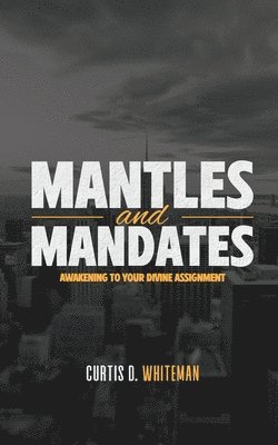 Mantles and Mandates