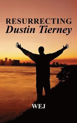 Resurrecting Dustin Tierney