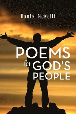Daniel McNeill, Daniel Mcneill - Poems For God's People, Häftad