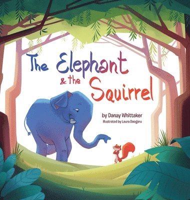 Danay Whittaker - Elephant & The Squirrel, Inbunden