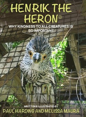 Paul Harding - Henrik the Heron, Inbunden