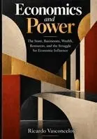 Ricardo Vasconcelos - Economics and Power, Häftad. Tillgänglighet: Lägg i varukorg