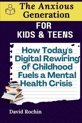 How Today's Digital Rewiring of Childhood Fuels a Mental Health Crisis