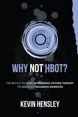 Kevin Hensley, Robbie Grayson - Why Not HBOT?, Häftad