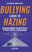 Dj Williams - Bullying Leads To Hazing, Inbunden