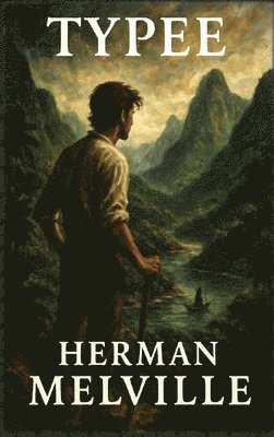 Herman Melville - Typee, Inbunden