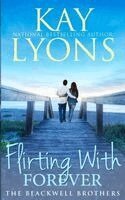 Kay Lyons - Flirting With Forever, Häftad