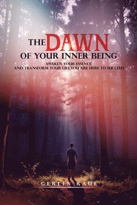 Dawn Of Your Inner Being