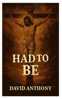 David Anthony - Had To Be, Häftad