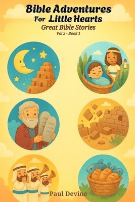 Bible Adventures for Little Hearts (Vol 2): Great Bible Stories