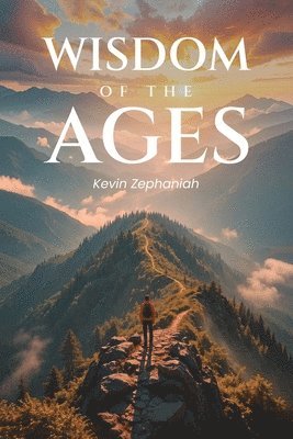 Kevin Zephaniah - Wisdom of the Ages, Häftad